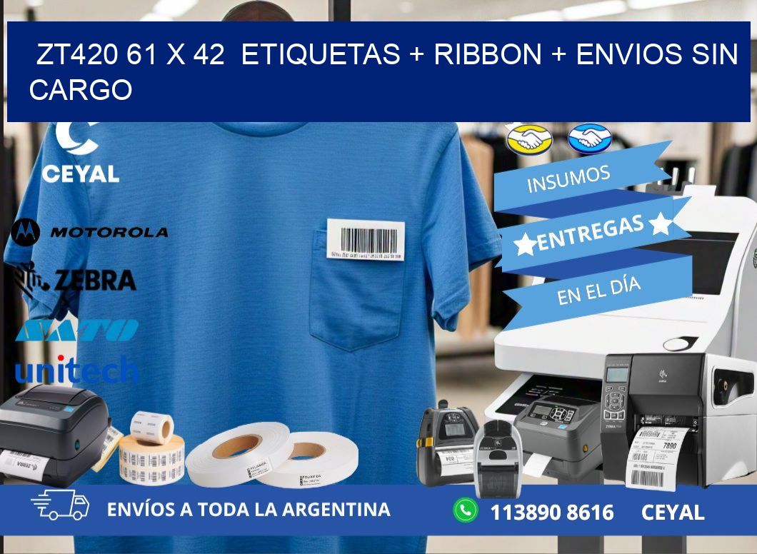 ZT420 61 x 42 etiquetas + ribbon + envios sin cargo