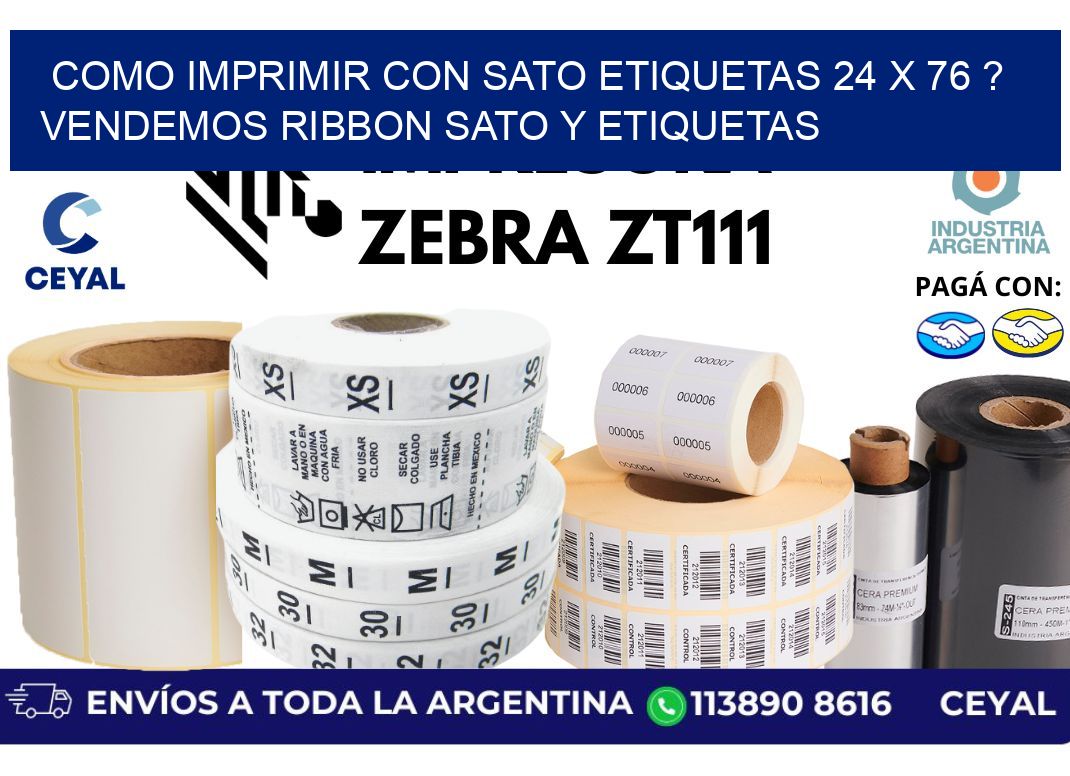 como imprimir con sato etiquetas 24 x 76 ? vendemos ribbon sato y etiquetas