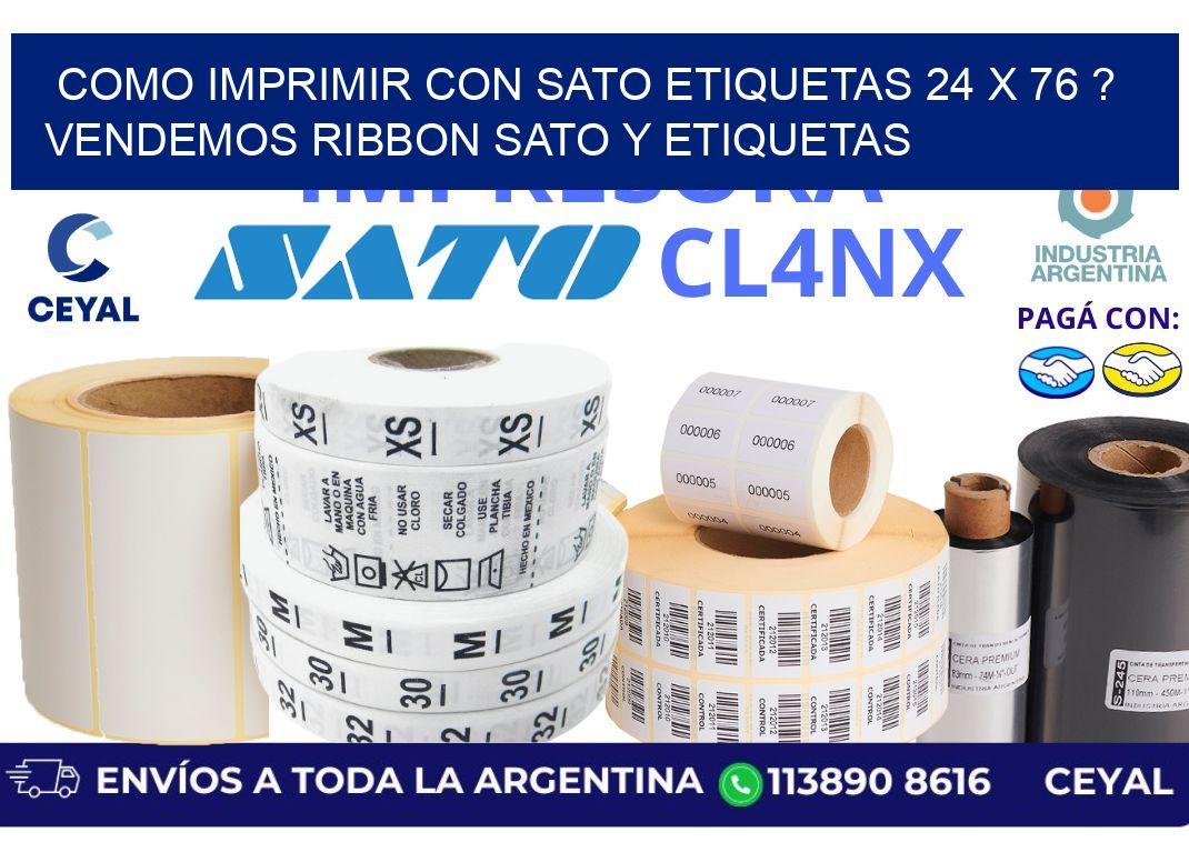 como imprimir con sato etiquetas 24 x 76 ? vendemos ribbon sato y etiquetas