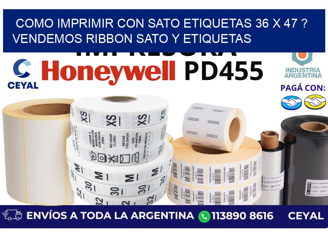 como imprimir con sato etiquetas 36 x 47 ? vendemos ribbon sato y etiquetas