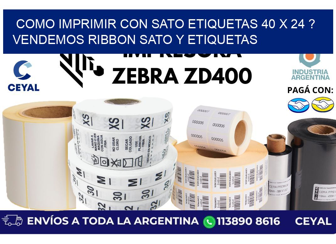 como imprimir con sato etiquetas 40 x 24 ? vendemos ribbon sato y etiquetas
