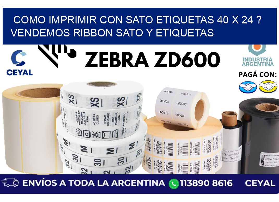 como imprimir con sato etiquetas 40 x 24 ? vendemos ribbon sato y etiquetas
