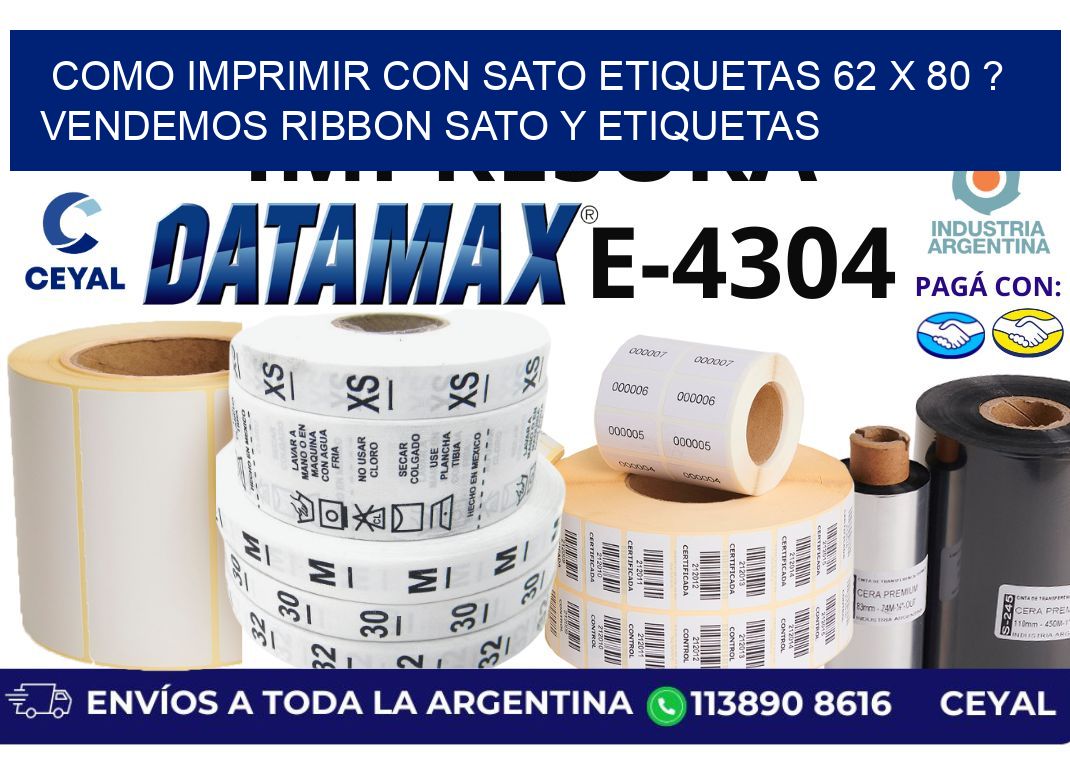 como imprimir con sato etiquetas 62 x 80 ? vendemos ribbon sato y etiquetas
