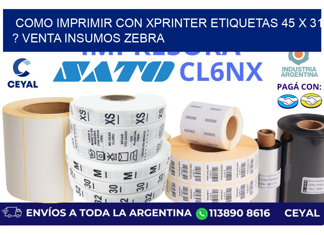 como imprimir con xprinter etiquetas 45 x 31 ? venta insumos zebra