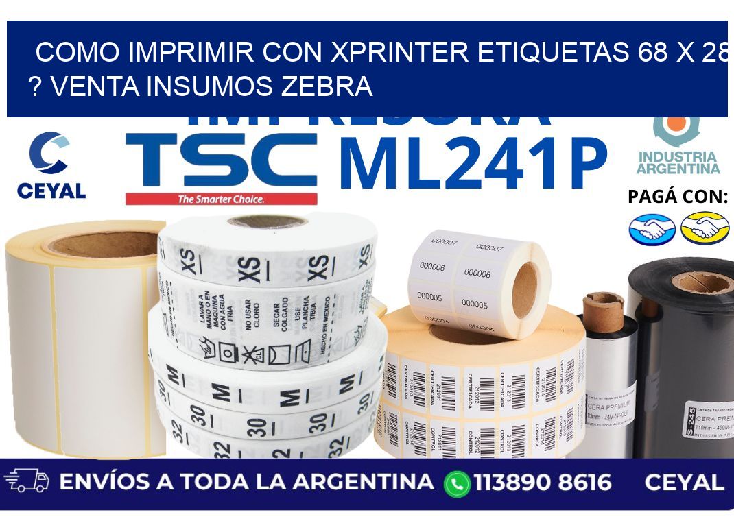 como imprimir con xprinter etiquetas 68 x 28 ? venta insumos zebra