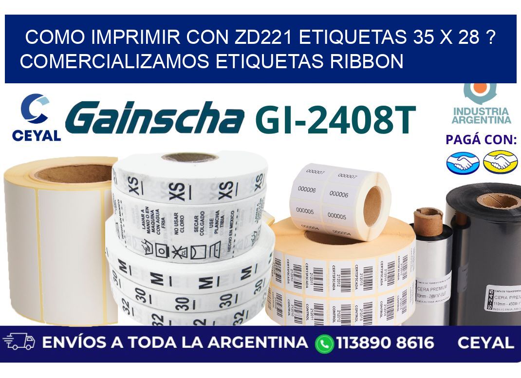 como imprimir con zd221 etiquetas 35 x 28 ? Comercializamos etiquetas ribbon