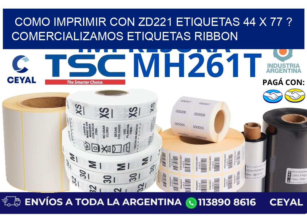 como imprimir con zd221 etiquetas 44 x 77 ? Comercializamos etiquetas ribbon
