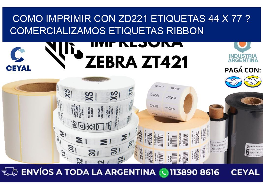 como imprimir con zd221 etiquetas 44 x 77 ? Comercializamos etiquetas ribbon