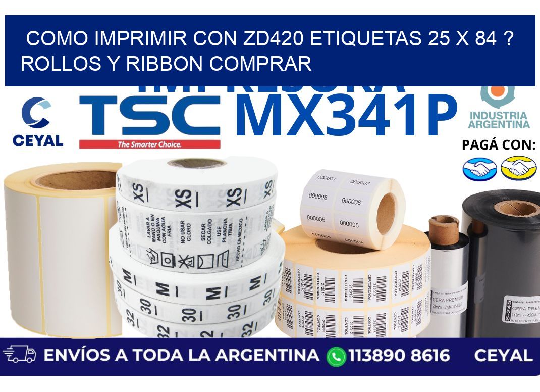 como imprimir con zd420 etiquetas 25 x 84 ? Rollos y Ribbon comprar