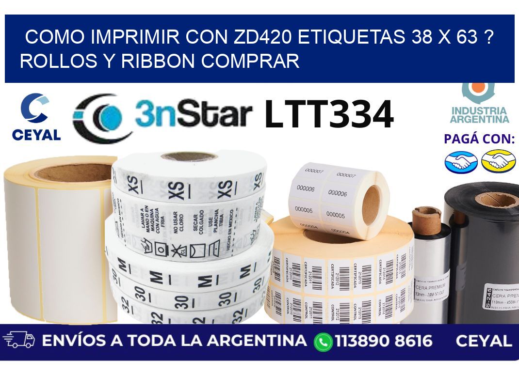 como imprimir con zd420 etiquetas 38 x 63 ? Rollos y Ribbon comprar
