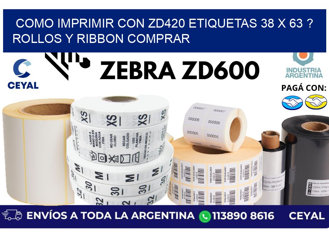 como imprimir con zd420 etiquetas 38 x 63 ? Rollos y Ribbon comprar