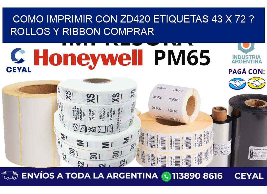 como imprimir con zd420 etiquetas 43 x 72 ? Rollos y Ribbon comprar