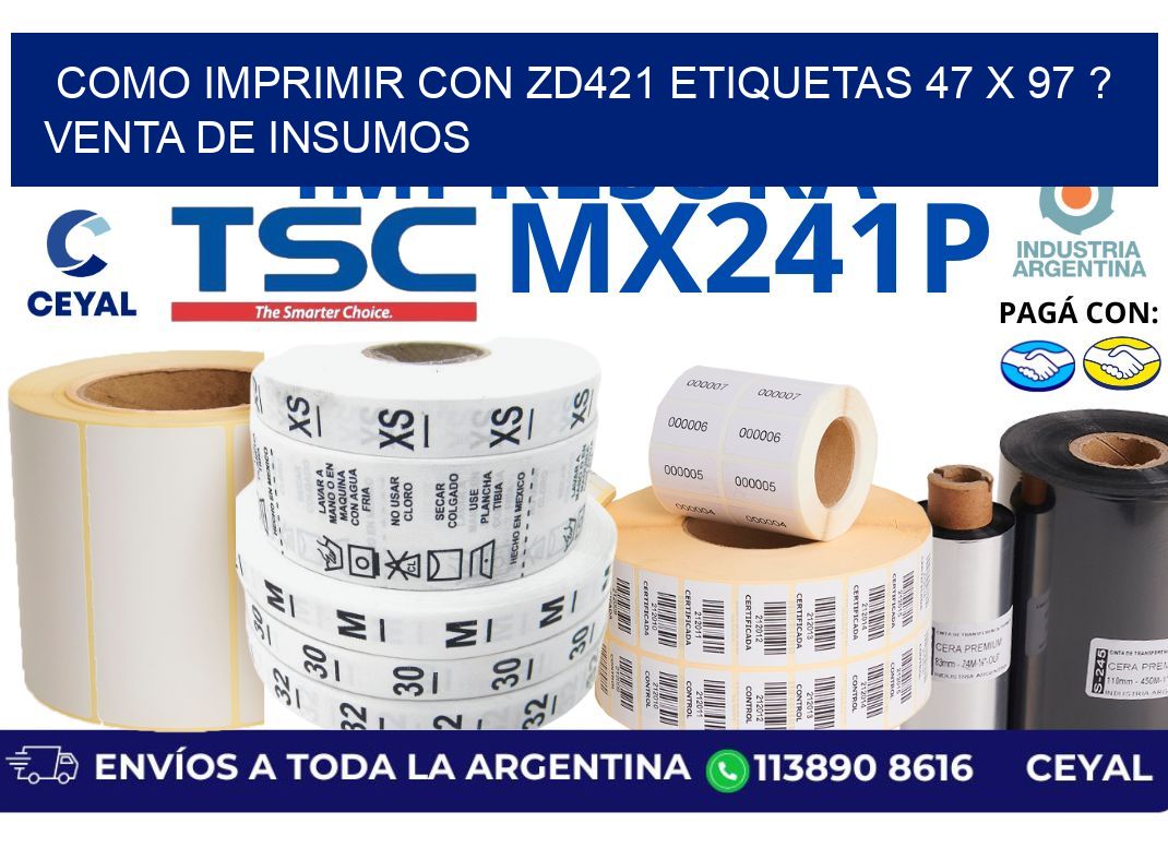 como imprimir con zd421 etiquetas 47 x 97 ? Venta de insumos