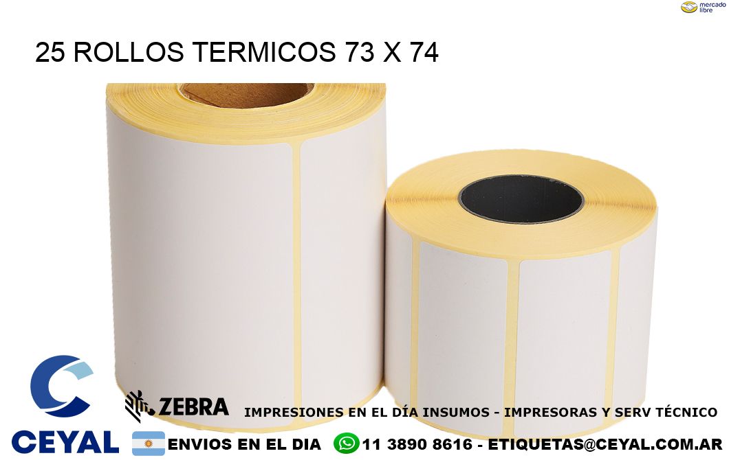 25 ROLLOS TERMICOS 73 x 74