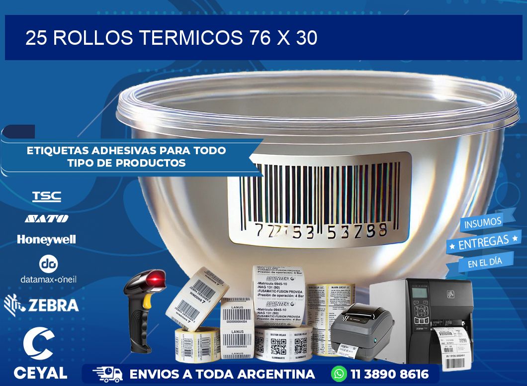 25 ROLLOS TERMICOS 76 x 30
