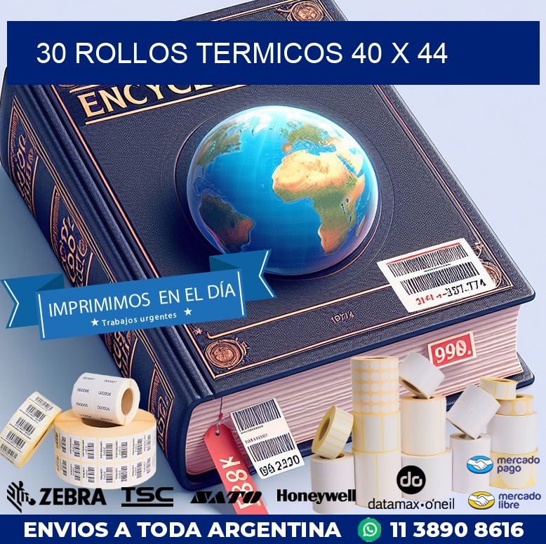 30 ROLLOS TERMICOS 40 x 44