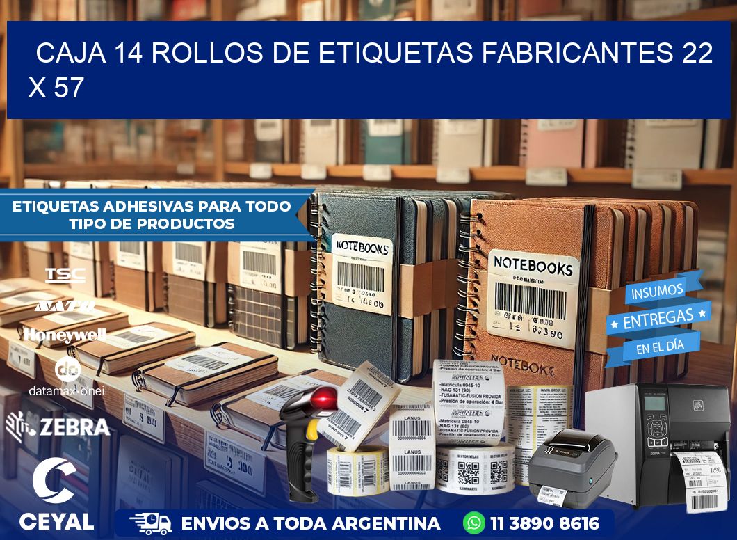 CAJA 14 ROLLOS DE ETIQUETAS FABRICANTES 22 x 57