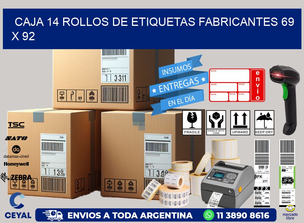 CAJA 14 ROLLOS DE ETIQUETAS FABRICANTES 69 x 92