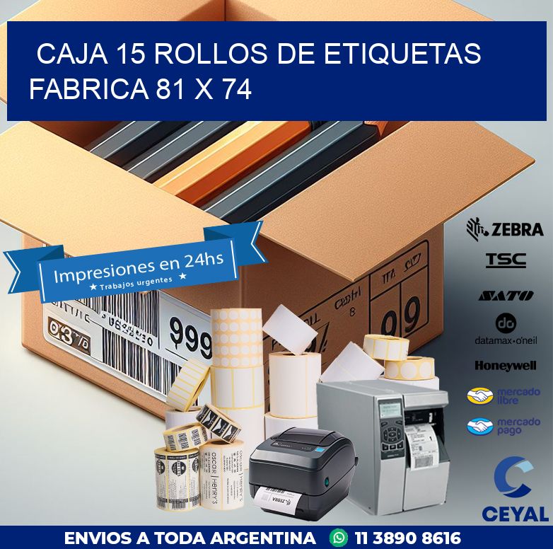 CAJA 15 ROLLOS DE ETIQUETAS  FABRICA 81 x 74