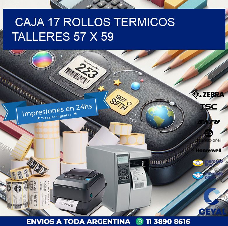 CAJA 17 ROLLOS TERMICOS TALLERES 57 x 59