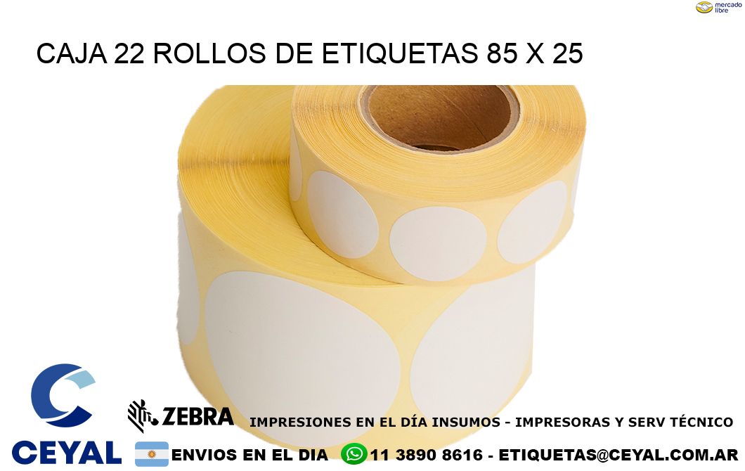 CAJA 22 ROLLOS DE ETIQUETAS 85 x 25