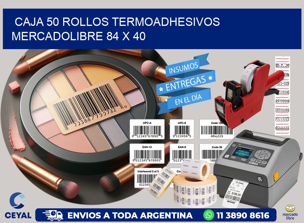CAJA 50 ROLLOS TERMOADHESIVOS MERCADOLIBRE 84 x 40