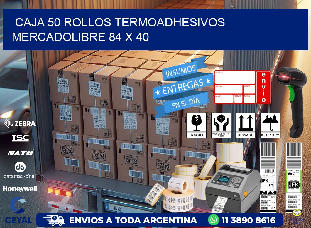 CAJA 50 ROLLOS TERMOADHESIVOS MERCADOLIBRE 84 x 40
