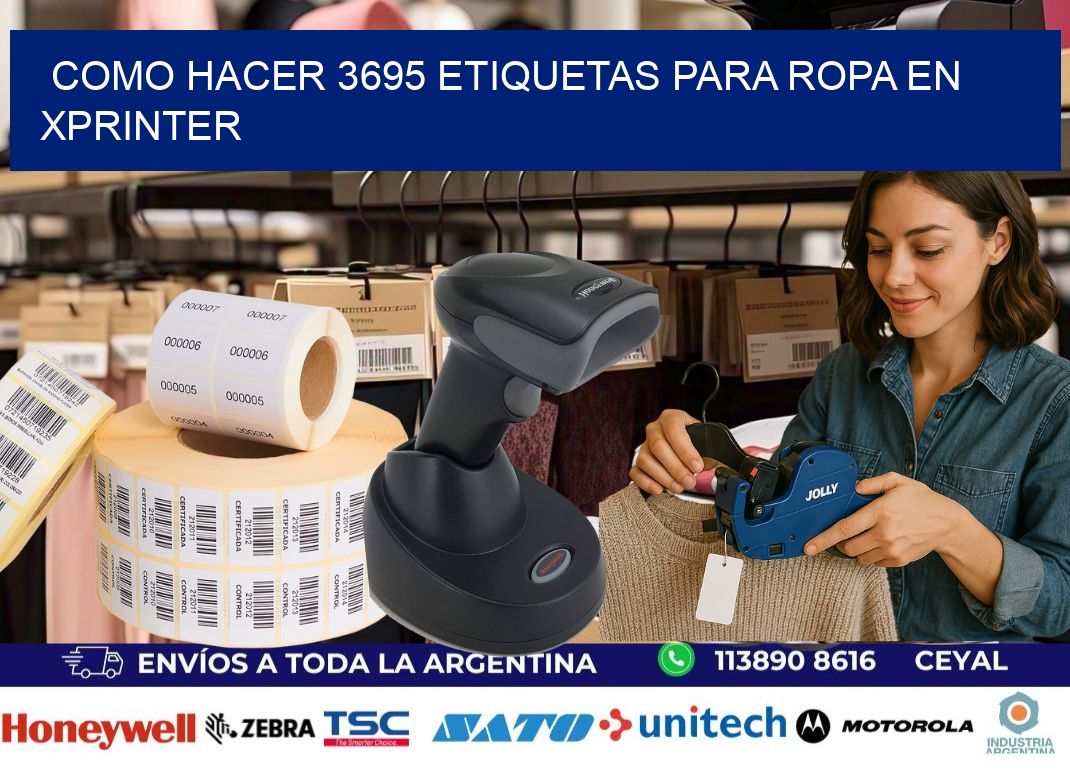 Como hacer 3695 etiquetas para ropa en xprinter