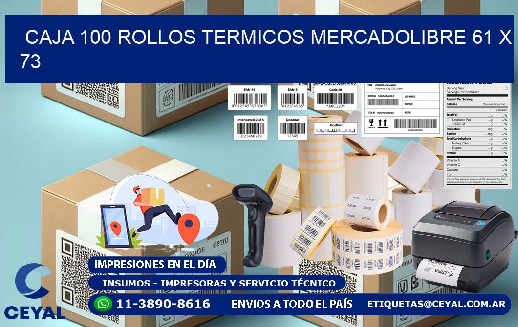 CAJA 100 ROLLOS TERMICOS MERCADOLIBRE 61 x 73