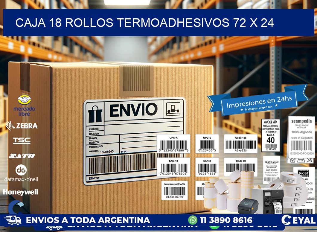 CAJA 18 ROLLOS TERMOADHESIVOS 72 x 24