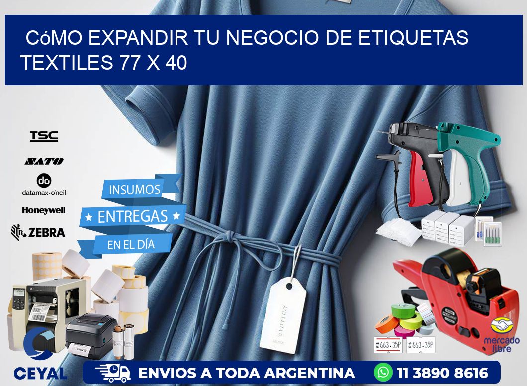 Cómo Expandir tu Negocio de Etiquetas Textiles 77 x 40