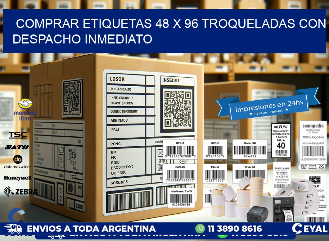 Comprar etiquetas 48 x 96 troqueladas con despacho inmediato