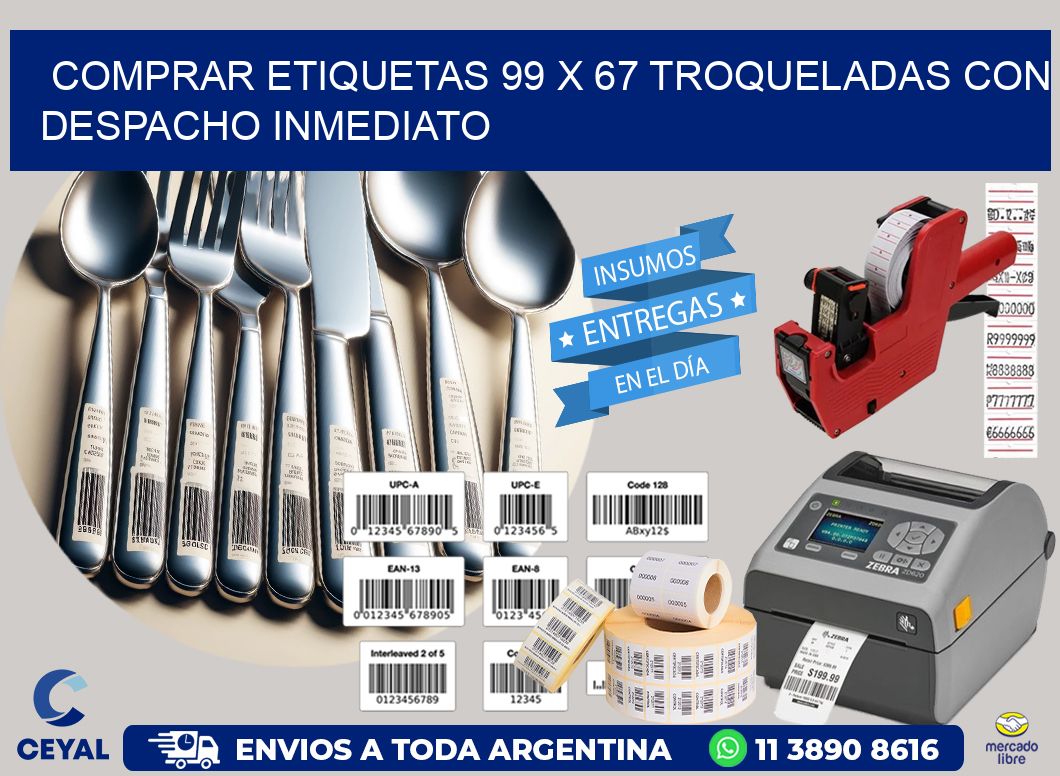 Comprar etiquetas 99 x 67 troqueladas con despacho inmediato