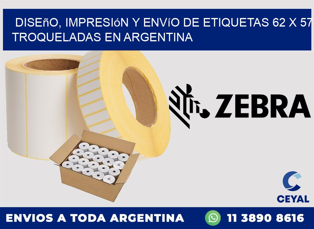 Diseño, impresión y envío de etiquetas 62 x 57 troqueladas en Argentina