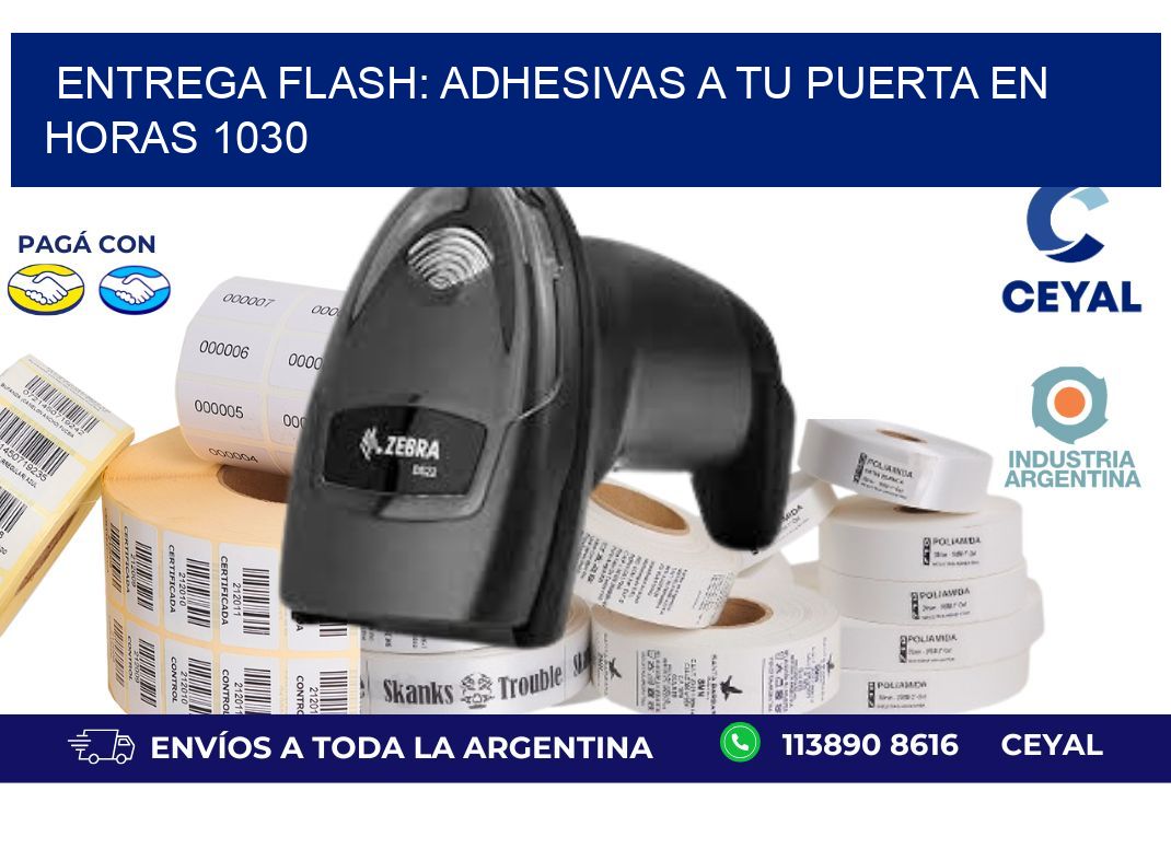 Entrega Flash: Adhesivas A Tu Puerta en Horas 1030
