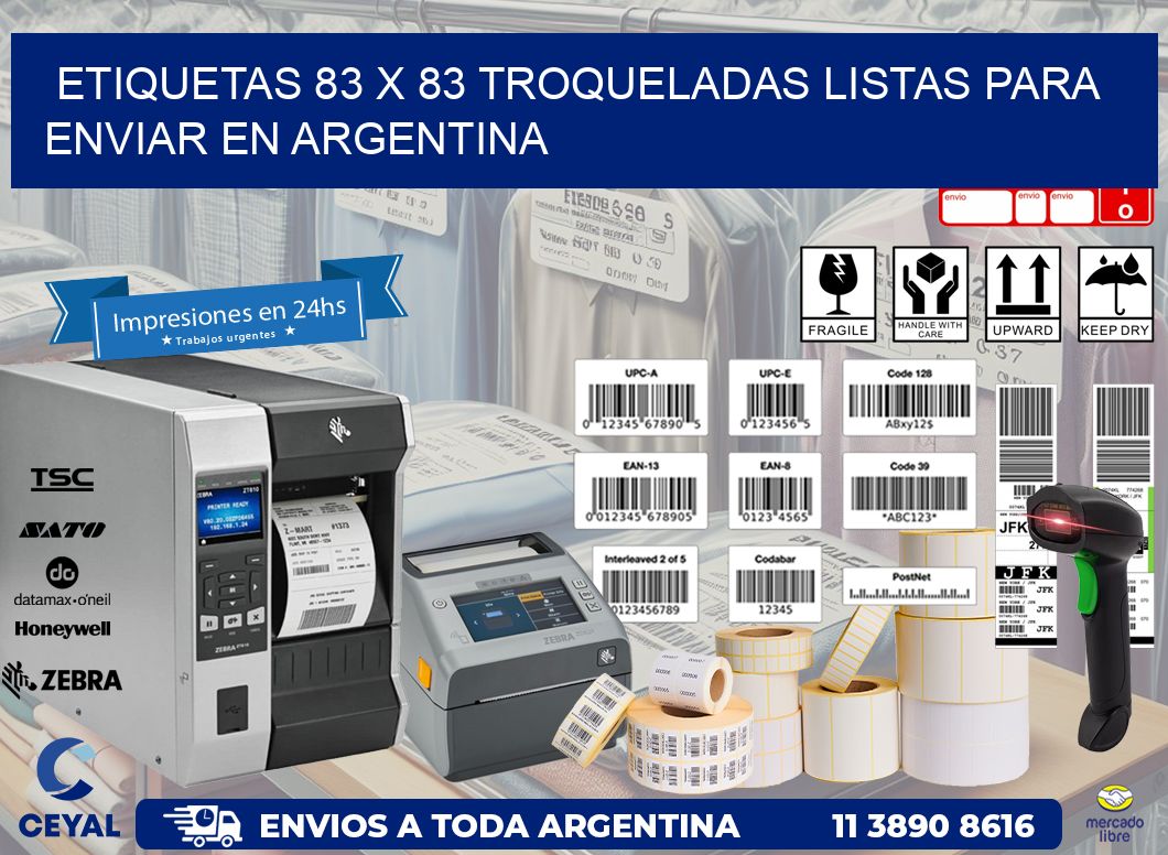 Etiquetas 83 x 83 troqueladas listas para enviar en Argentina
