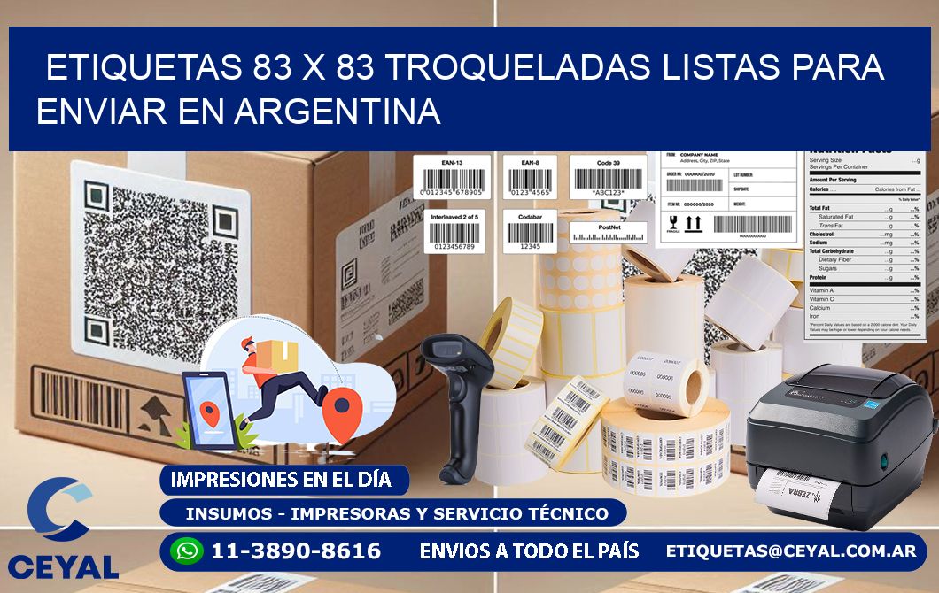 Etiquetas 83 x 83 troqueladas listas para enviar en Argentina