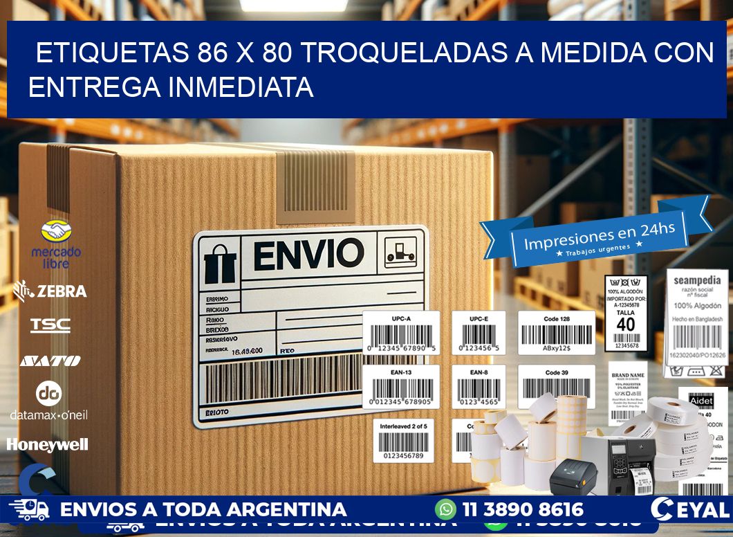 Etiquetas 86 x 80 troqueladas a medida con entrega inmediata