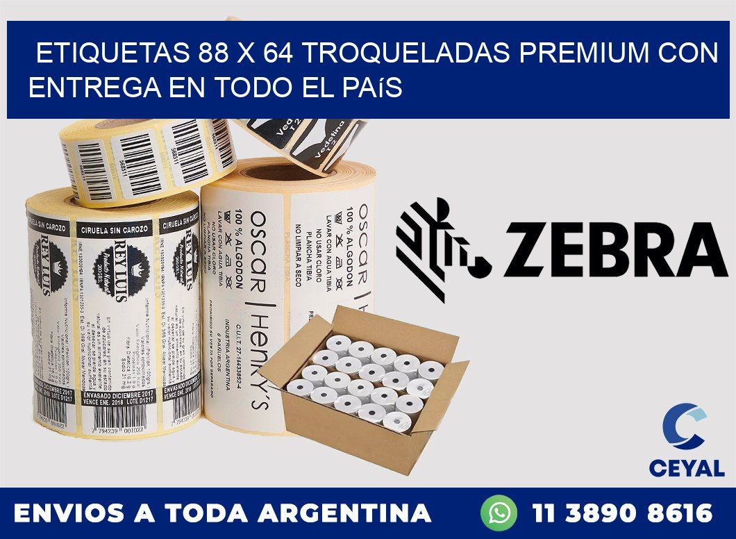 Etiquetas 88 x 64 troqueladas premium con entrega en todo el país