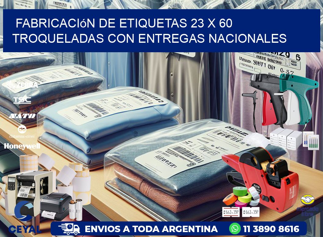 Fabricación de etiquetas 23 x 60 troqueladas con entregas nacionales