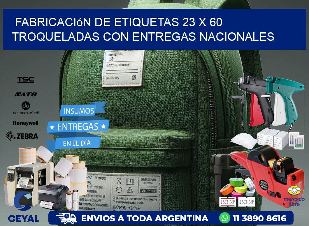 Fabricación de etiquetas 23 x 60 troqueladas con entregas nacionales