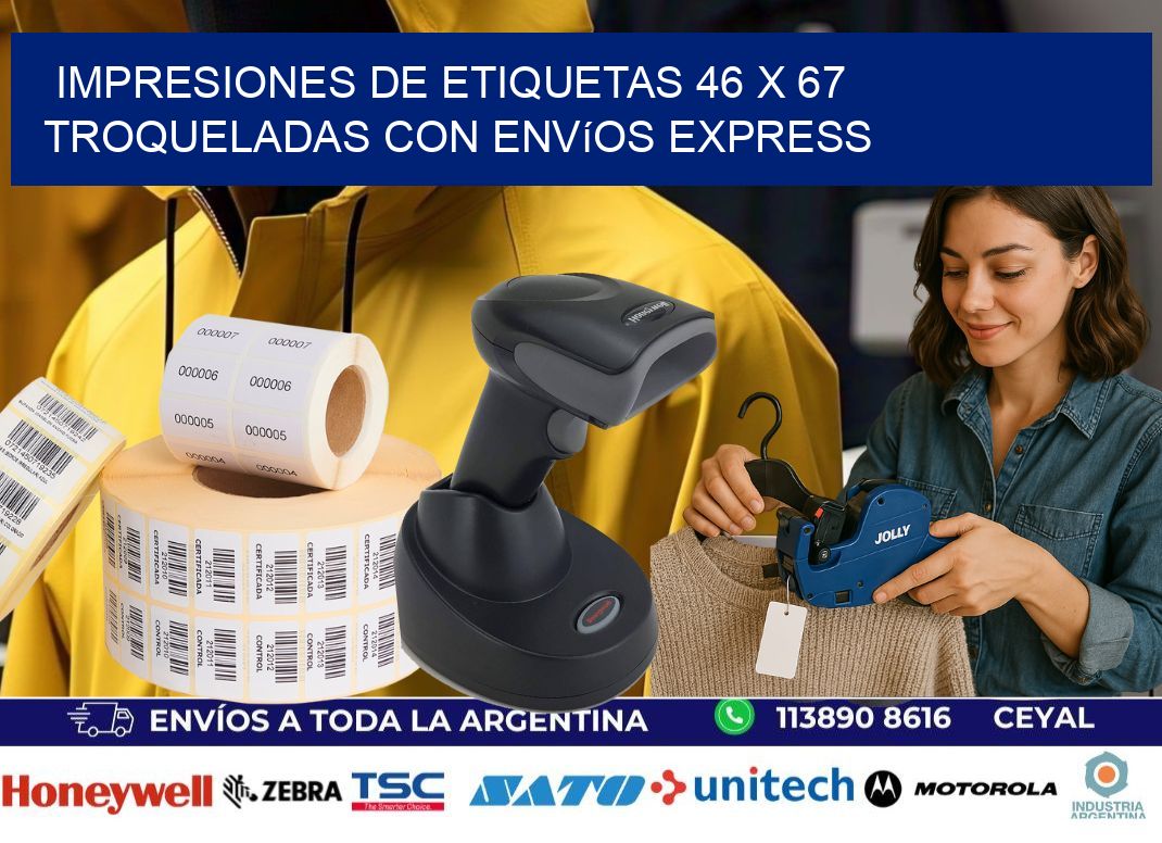 Impresiones de etiquetas 46 x 67 troqueladas con envíos express