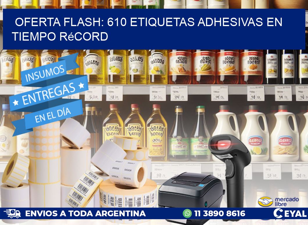 Oferta Flash: 610 Etiquetas Adhesivas en Tiempo Récord