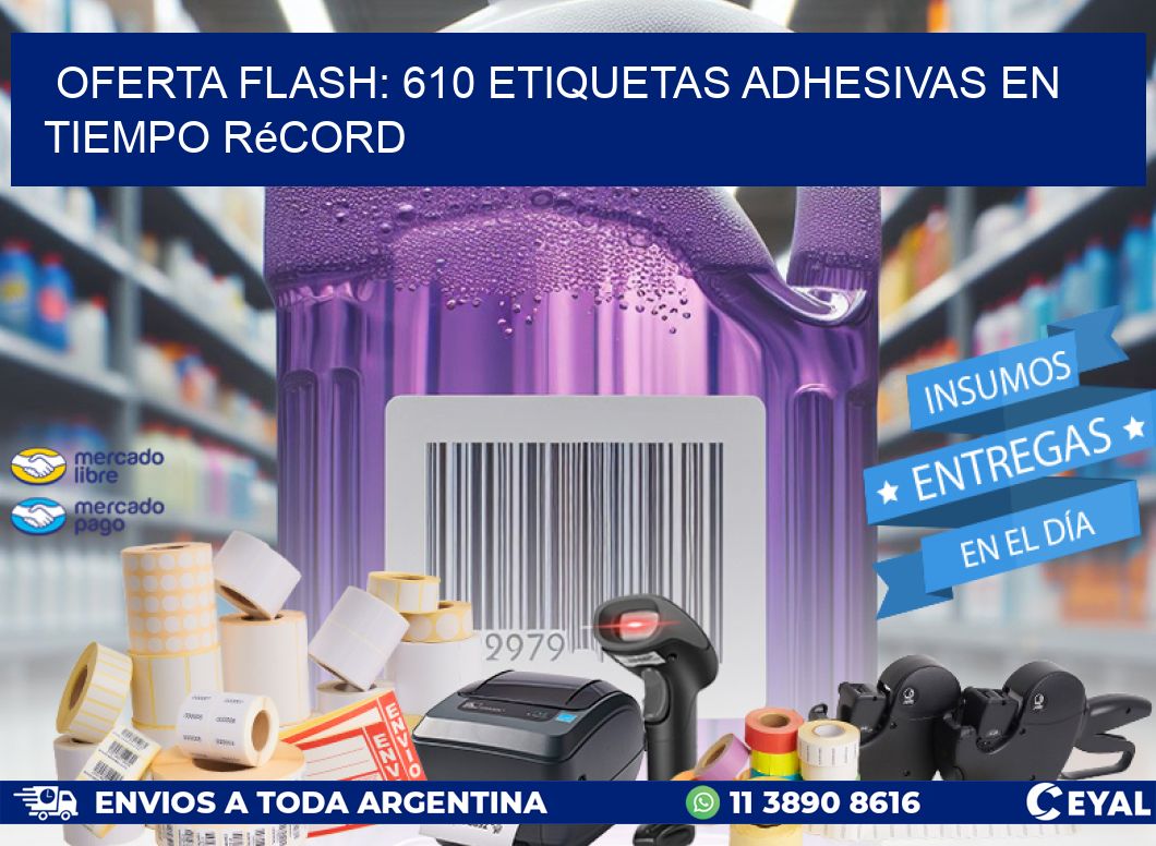 Oferta Flash: 610 Etiquetas Adhesivas en Tiempo Récord