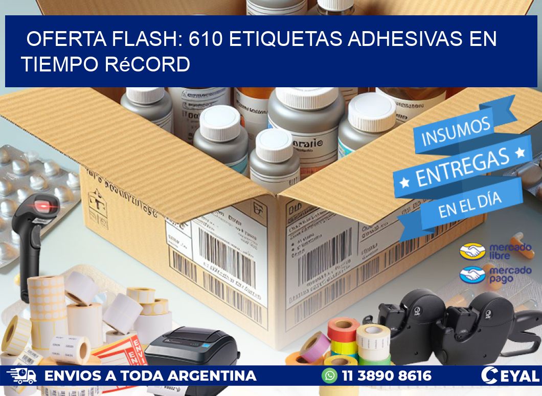 Oferta Flash: 610 Etiquetas Adhesivas en Tiempo Récord