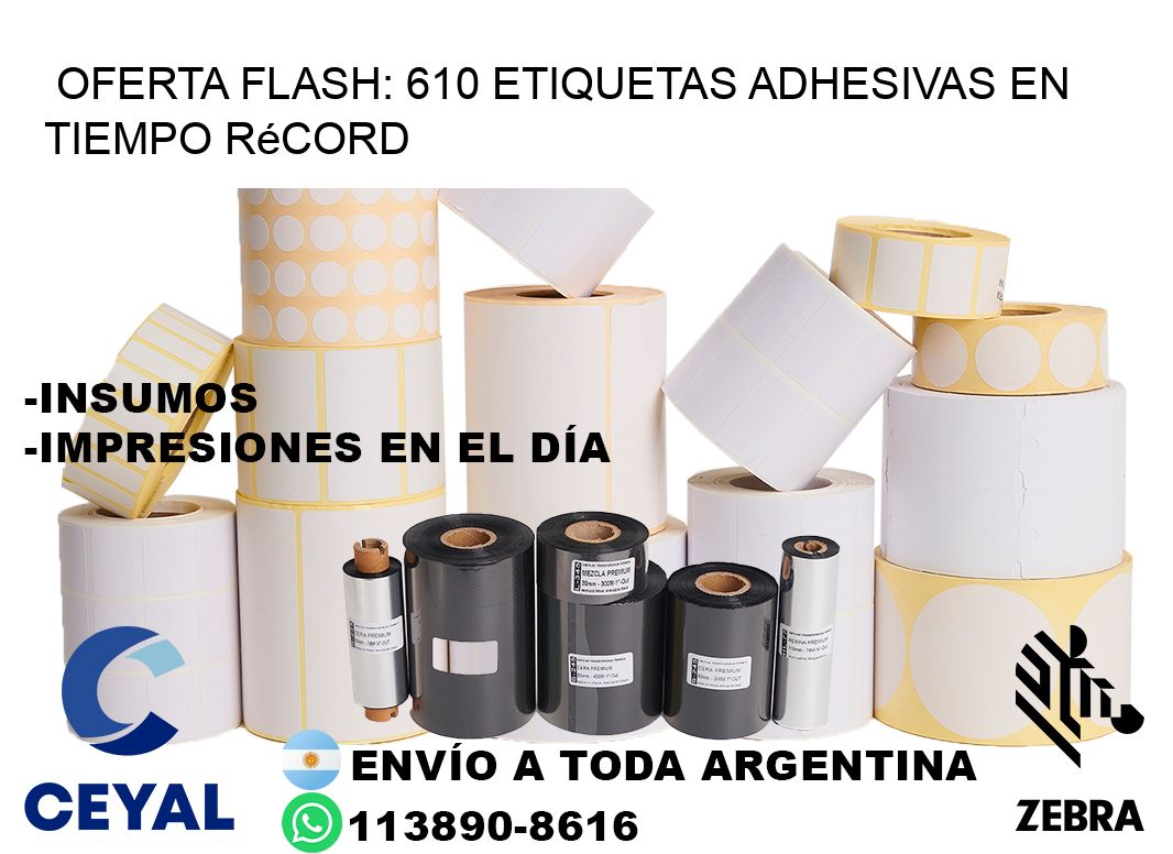 Oferta Flash: 610 Etiquetas Adhesivas en Tiempo Récord