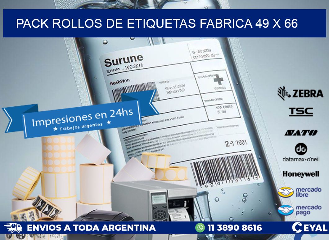 Pack ROLLOS DE ETIQUETAS FABRICA 49 x 66