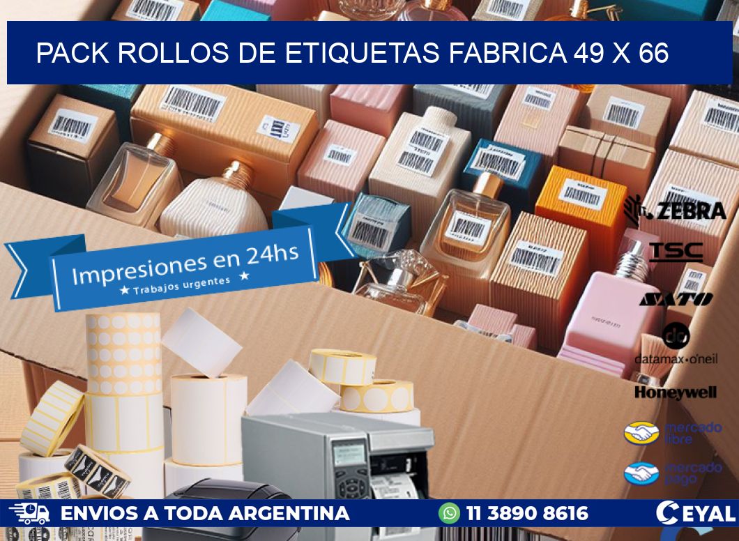 Pack ROLLOS DE ETIQUETAS FABRICA 49 x 66