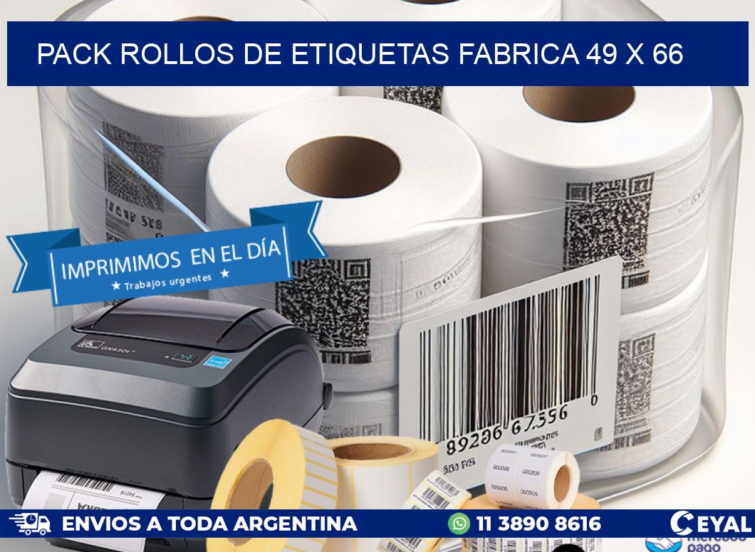 Pack ROLLOS DE ETIQUETAS FABRICA 49 x 66