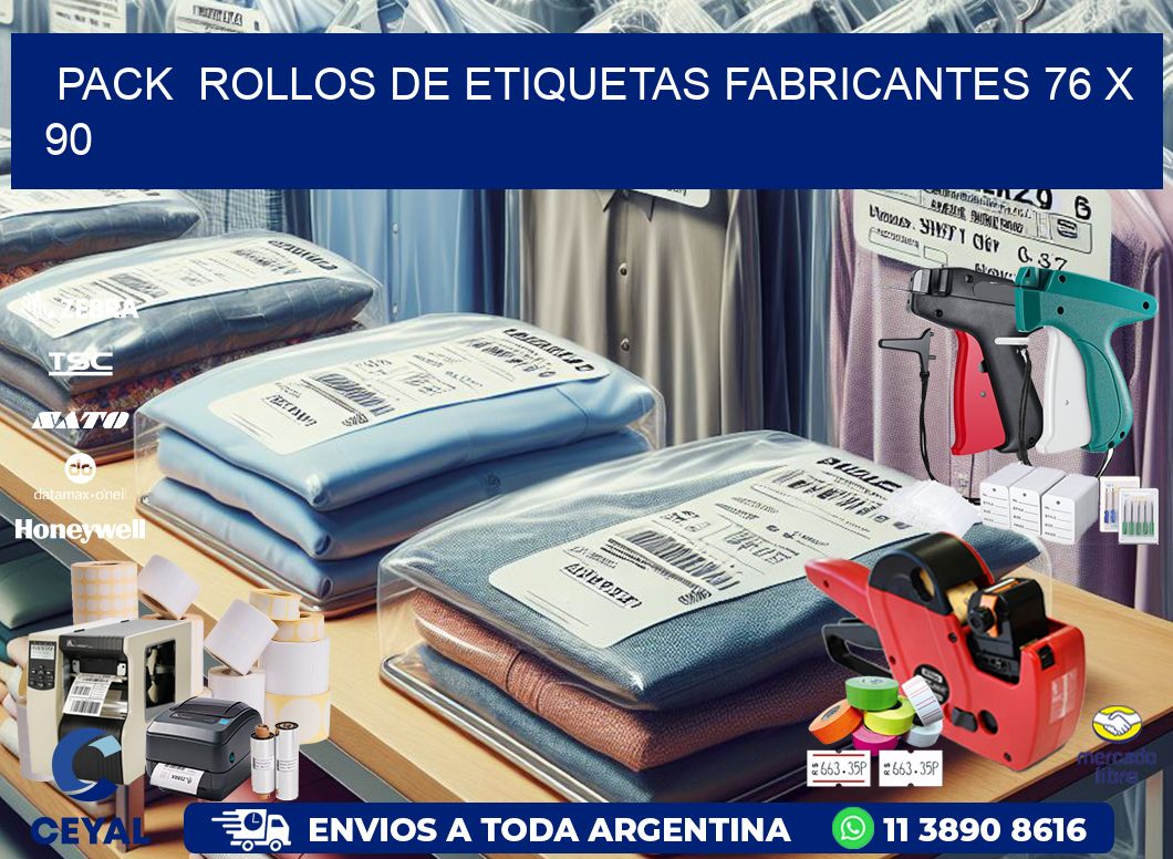 Pack  ROLLOS DE ETIQUETAS FABRICANTES 76 x 90